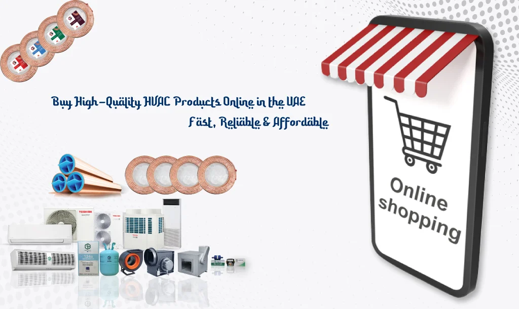 Buy High-Quality HVAC Products Online in the UAE – Fast, Reliable & Affordable